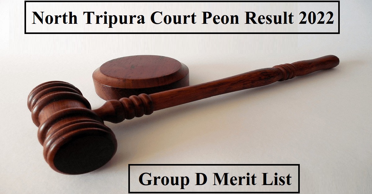 North Tripura Court Peon Result 2022 Group D Merit List