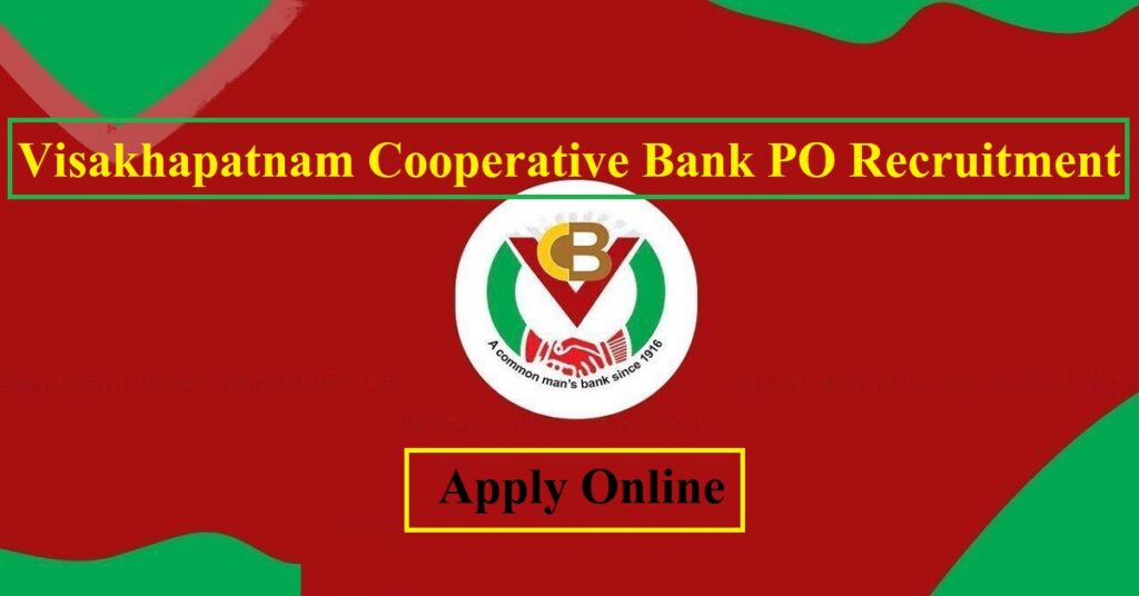 Visakhapatnam Cooperative Bank PO Recruitment 2022 Visakhapatnam Cooperative Bank PO Recruitment 2022 VCBL PO (Deputy Manager) Vacancy (Salary Age Limit Eligibility) Notification, Online Application Form, Syllabus, Exam Date, Admit Card, Answer Key, Result and Merit List 2022 Download www.pdfc.in. Visakhapatnam Cooperative Bank Probationary Officer (PO) Deputy Manager Recruitment 2022 VCBL PO Online Form 2022: Visakhapatnam Cooperative Bank Limited has released a notification to conduct a recruitment process for 30 posts of Probationary Officer (Deputy Manager) Vacancies. Application form for Visakhapatnam Cooperative Bank PO Recruitment 2022 is invited from online mode. 14 November to 14 December 2022 Through the official website – www.vcbl.in. Interested candidates can check here complete details, and latest news updates and also apply online for VCBL Jobs 2022 from this page VCBL PO (Deputy Manager) Recruitment 2022 – Job Details, Dates & Links Organization Name VISAKHAPATNAM CO-OPERATIVE BANK LIMITED Total number of vacancies 30 posts Post Name and Vacancy Probationary Officer (Deputy Manager): 30 Posts Salary Pay scale 28,000/- a consolidated salary during the examination. Salary 37,000/- after the probationary period age limit Minimum 20 years and maximum 32 years as on 31-10-2022 Relaxation in upper age for reserved classes will be as per reservation rules of Govt. Educational Qualification First-class graduate in regular stream from a recognized university Candidate should have good speaking, writing and reading skills in English and Telugu and computer knowledge is a must selection process Online Test/Test and Interview Application Fee Application Fee: Rs.1,000/- (Inclusive of GST) important dates Online Form Start Date 14 November 2022 from 10:00 AM Last date to apply online 14 December 2022 till 4:00 PM Date of Examination In the month of January/February 2023 Direct link Apply online Click here (Link activated on 14th November 2022) Notification PDF Click here Official website www.vcbl.in
