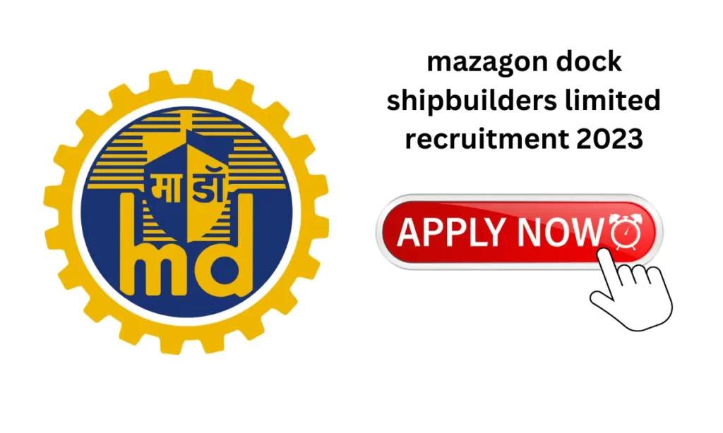 mazagon dock shipbuilders limited recruitment 2023