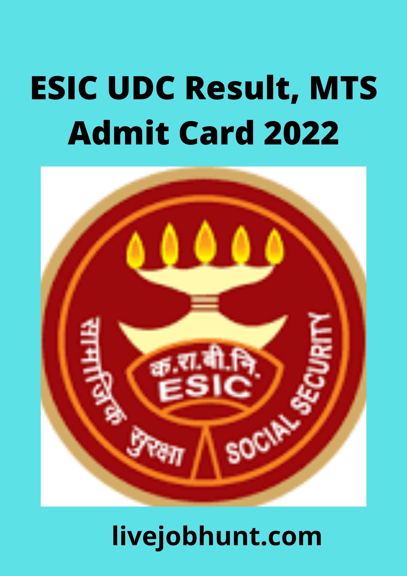 ESIC UDC Result, MTS Admit Card 2022